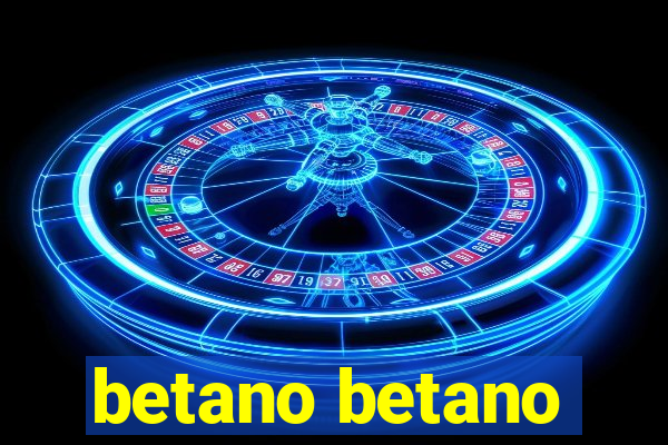 betano betano